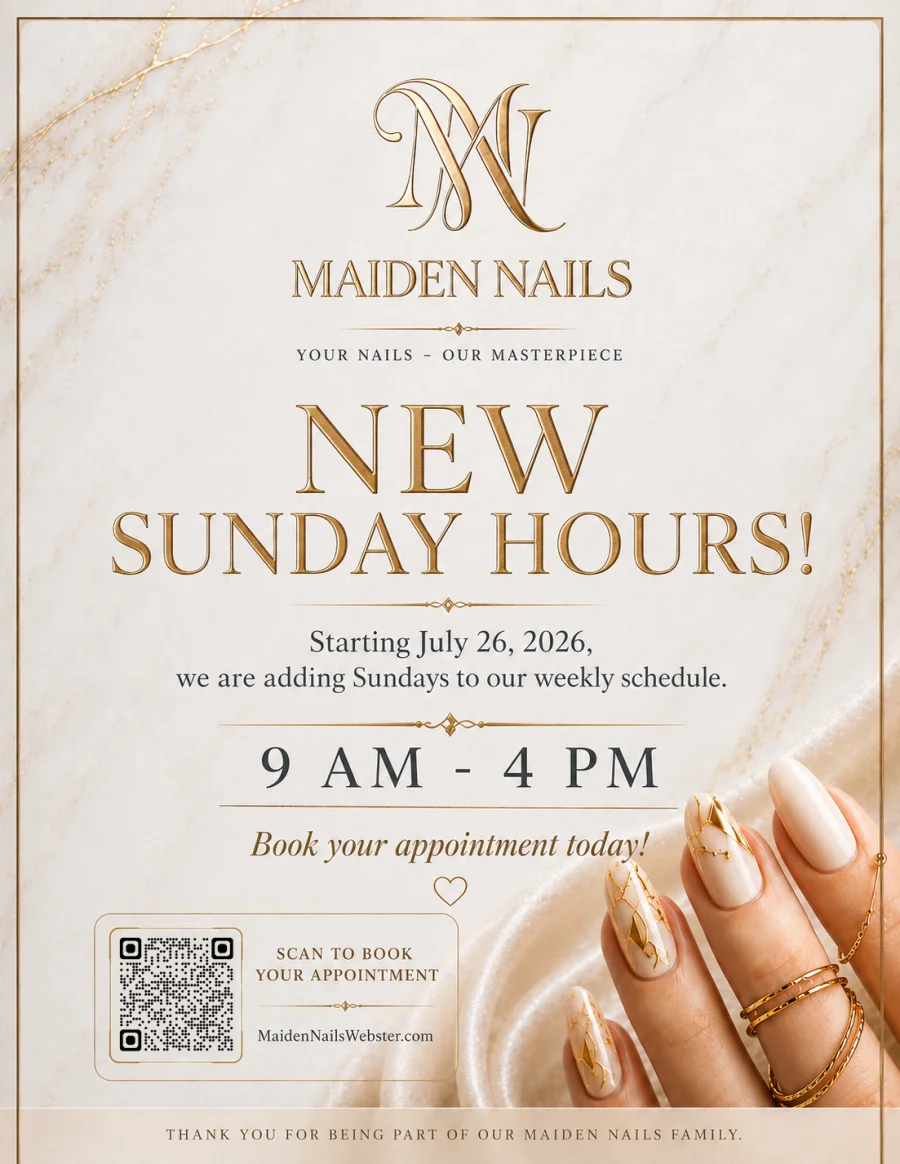 Maiden Nails new Sunday hours notice — open Sundays 9 AM to 4 PM starting July 26, 2026